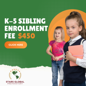 K-5 Sibling Enrollment STARS GLobal Prep